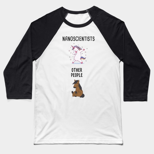 Nanoscientists vs, Other People Baseball T-Shirt by orlumbustheseller